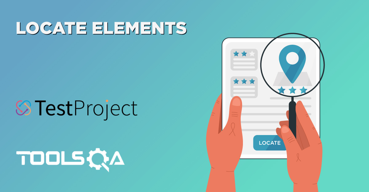 How to Locate Elements in TestProject using CSS, XPath, LinkText etc